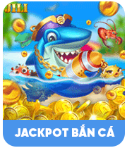 Jackpot bắn cá