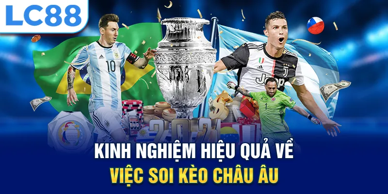 Kinh nghiệm hiệu quả về việc soi kèo châu âu