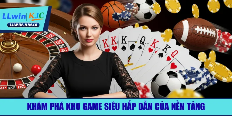 Khám phá kho game siêu hấp dẫn của nền tảng